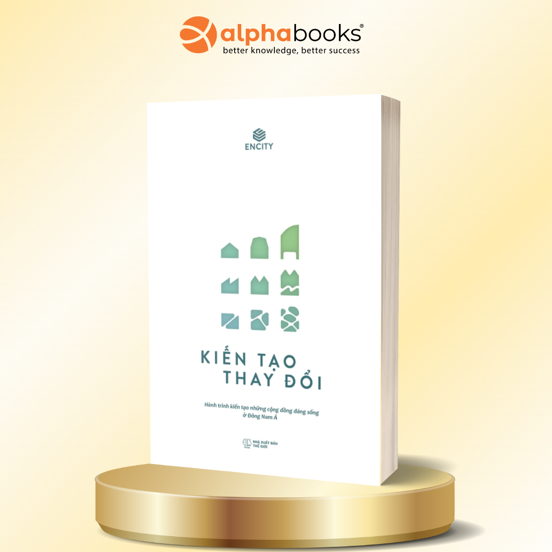 Kiến Tạo Thay Đổi - Hành Trình Kiến Tạo Những Cộng Đồng Đáng Sống Ở Đông Nam Á